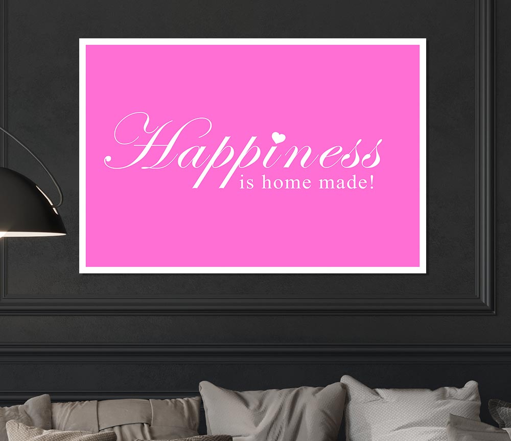 Home Quote Happiness Is Home Made Vivid Pink Print Poster Wall Art