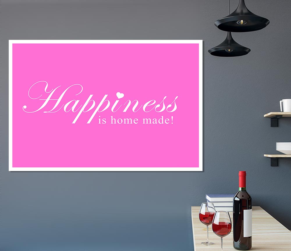 Home Quote Happiness Is Home Made Vivid Pink Print Poster Wall Art