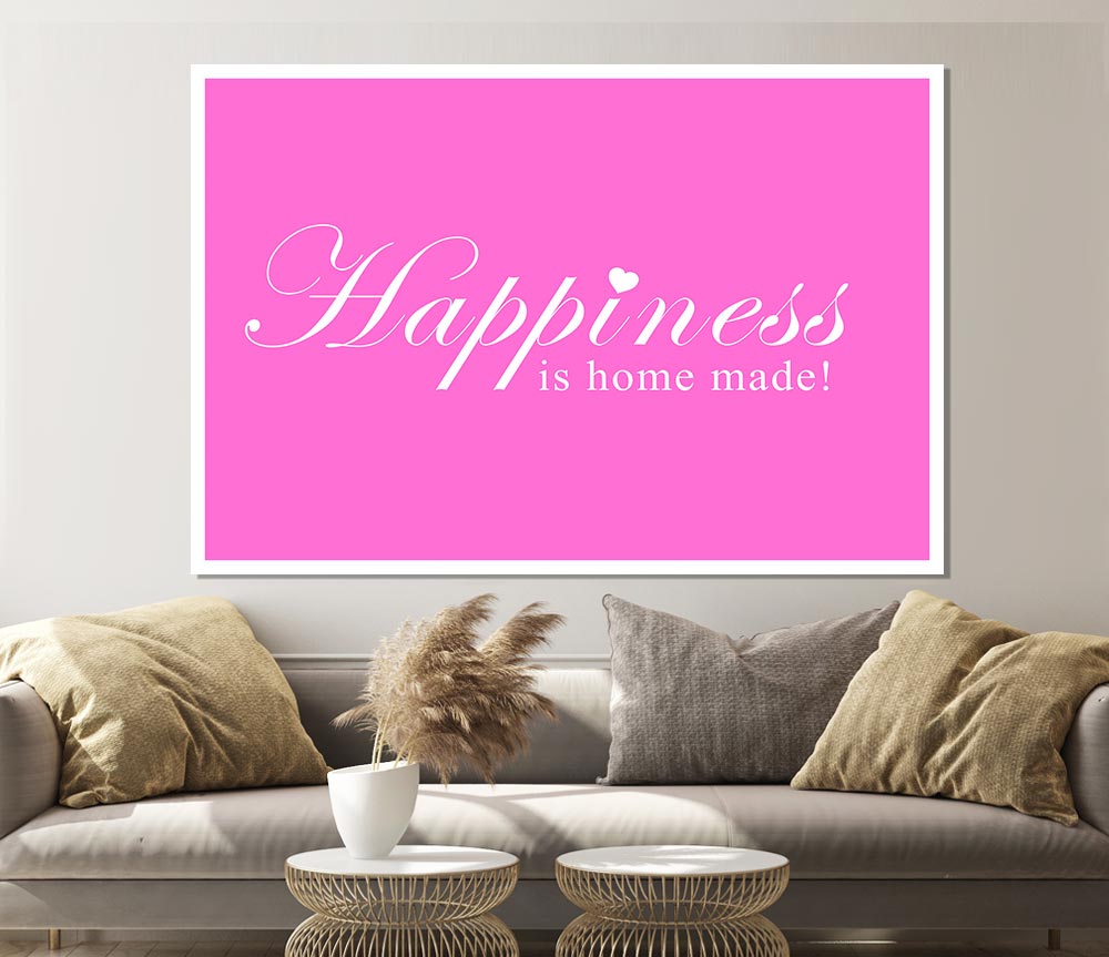 Home Quote Happiness Is Home Made Vivid Pink Print Poster Wall Art