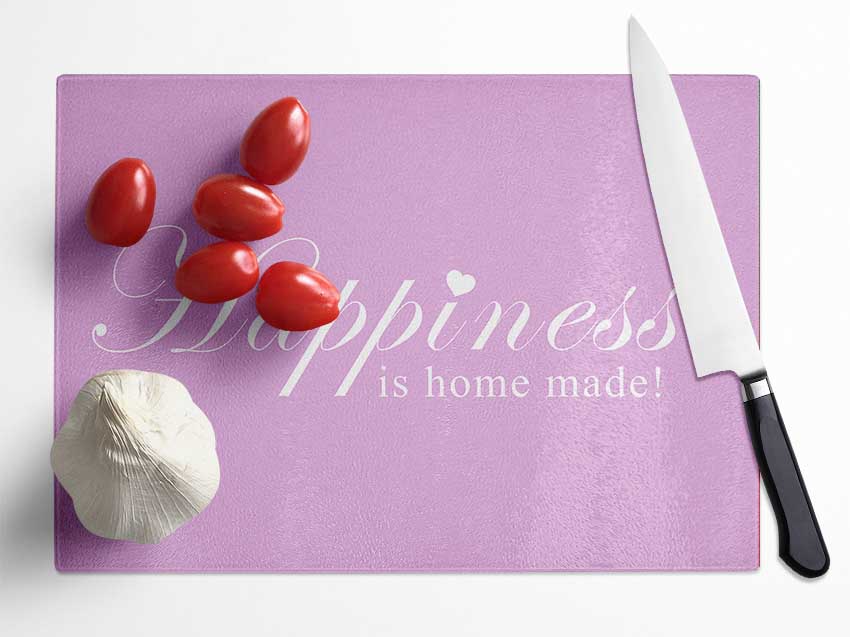 Home Quote Happiness Is Home Made Pink Glass Chopping Board