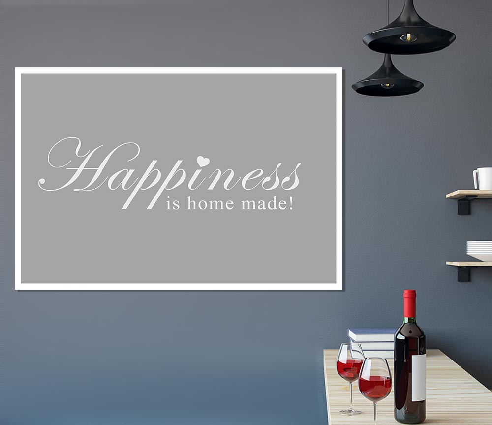 Home Quote Happiness Is Home Made Grey White Print Poster Wall Art