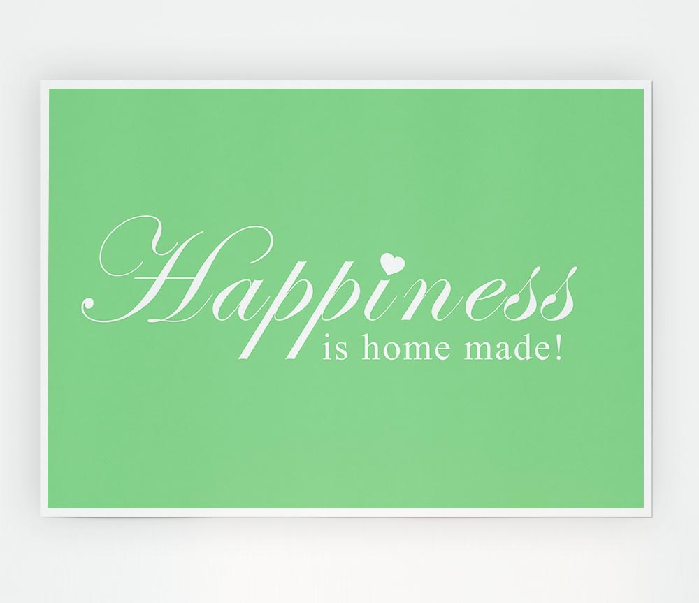 Home Quote Happiness Is Home Made Green Print Poster Wall Art