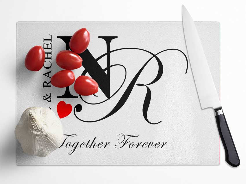 Your Names And Initials Together Forever White Glass Chopping Board