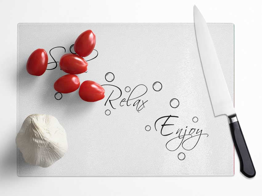 Bathroom Quote Soak Relax Enjoy White Glass Chopping Board