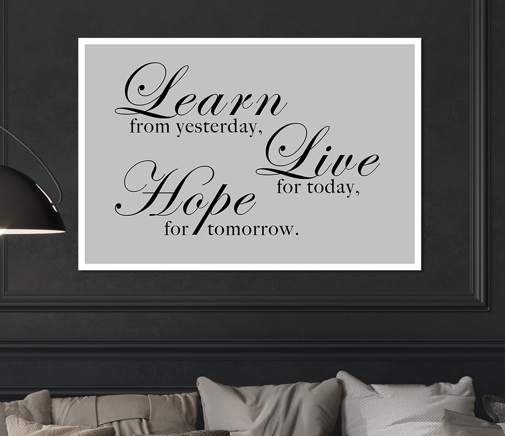 Home Quote Learn Live Hope Grey Print Poster Wall Art