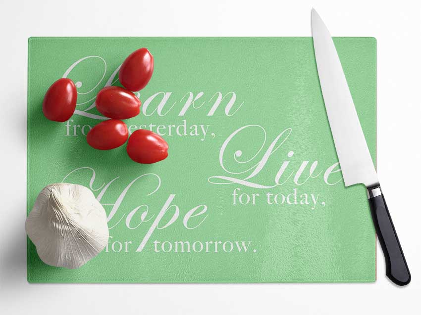 Home Quote Learn Live Hope Green Glass Chopping Board