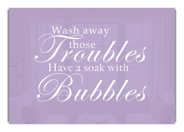 Wash Away Those Troubles Lilac