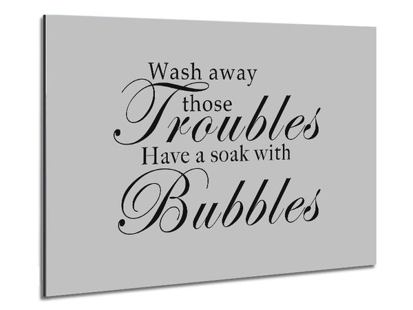 Bathroom Quote Wash Away Those Troubles Grey