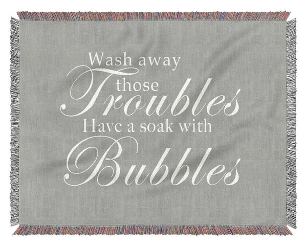 Bathroom Quote Wash Away Those Troubles Grey White Woven Blanket