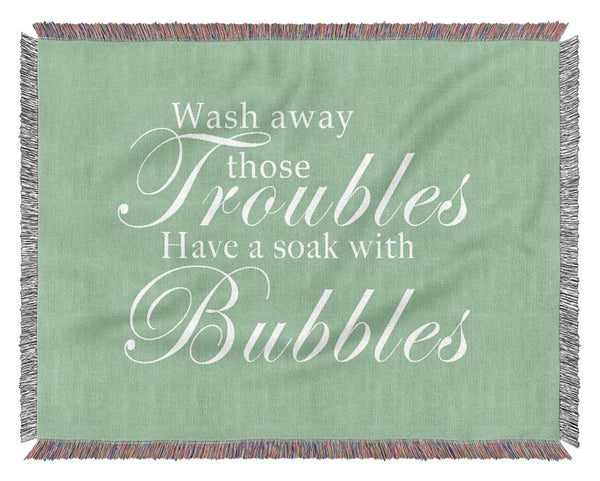 Bathroom Quote Wash Away Those Troubles Green Woven Blanket