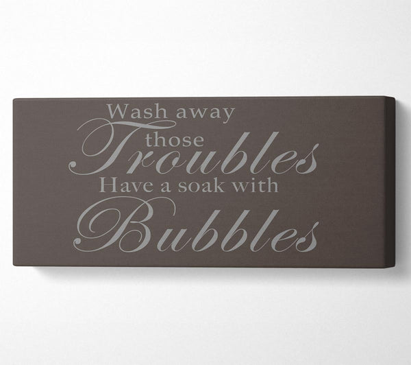 Bathroom Quote Wash Away Those Troubles Chocolate