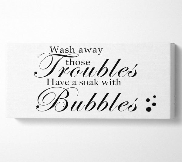 Bathroom Quote Wash Away Those Troubles Bubbles White