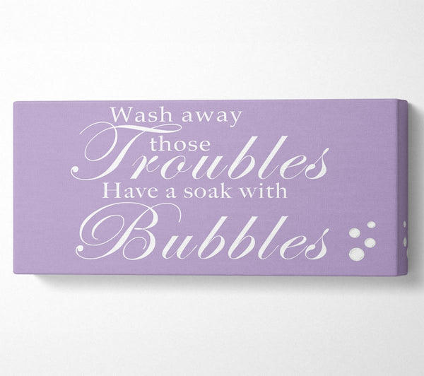 Bathroom Quote Wash Away Those Troubles Bubbles Lilac