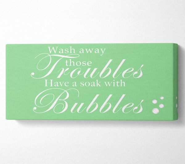 Bathroom Quote Wash Away Those Troubles Bubbles Green