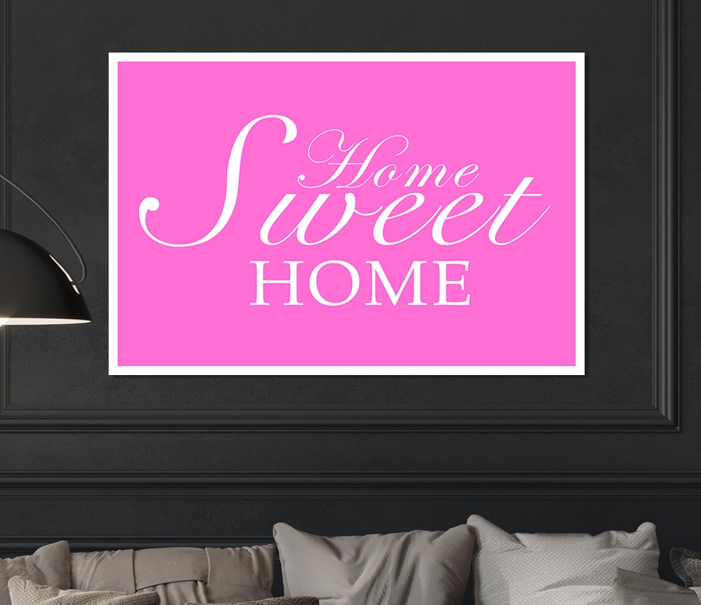 Home Quote Home Sweet Home Vivid Pink Print Poster Wall Art