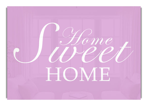 Home Sweet Home Pink