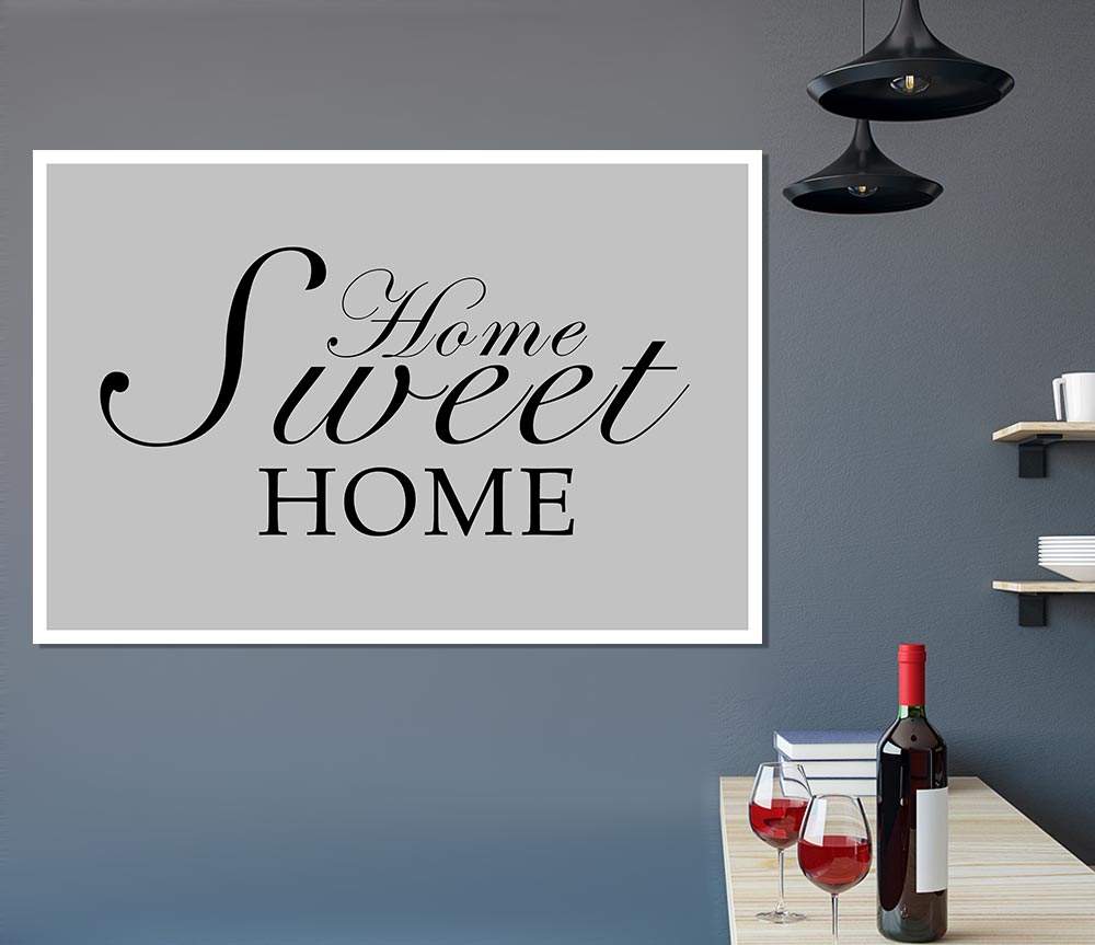 Home Quote Home Sweet Home Grey Print Poster Wall Art