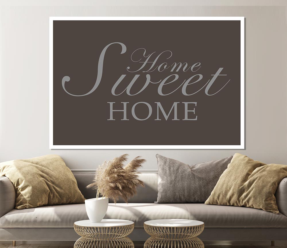 Home Quote Home Sweet Home Chocolate Print Poster Wall Art