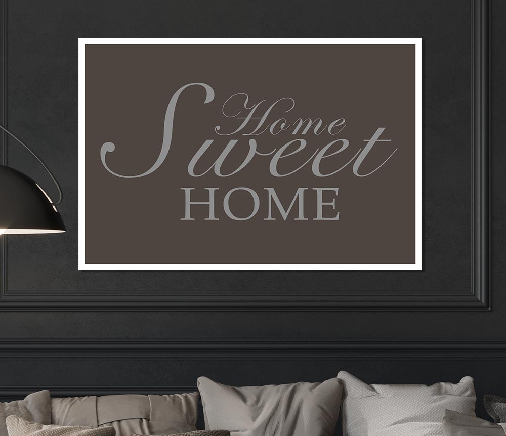 Home Quote Home Sweet Home Chocolate Print Poster Wall Art