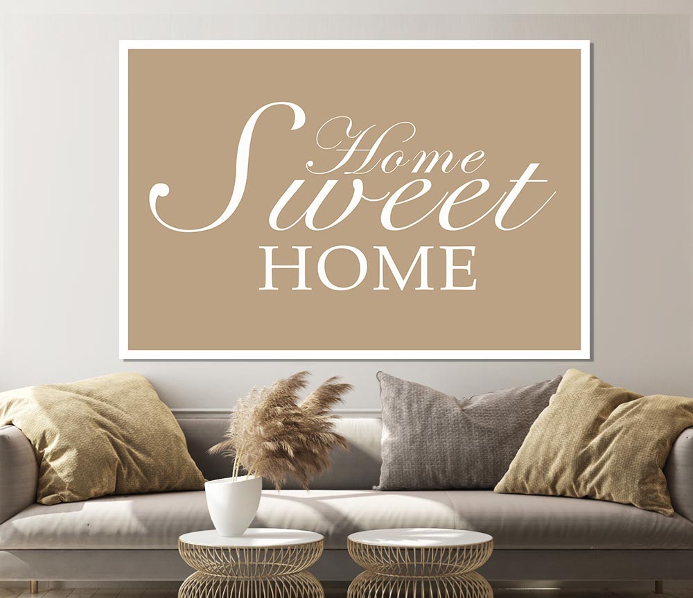 Home Quote Home Sweet Home Beige Print Poster Wall Art