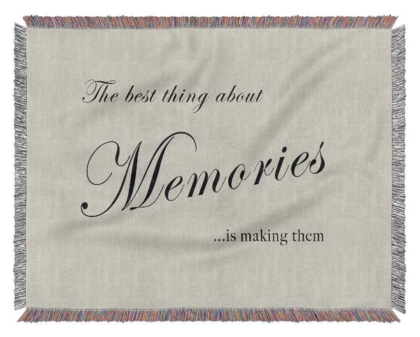 Family Quote The Best Thing About Memories Grey Woven Blanket