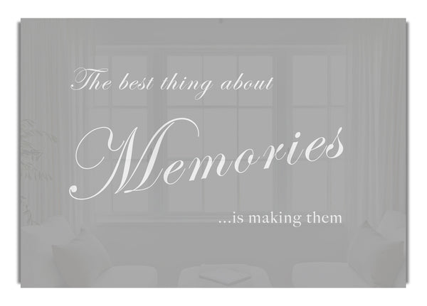 The Best Thing About Memories Grey White