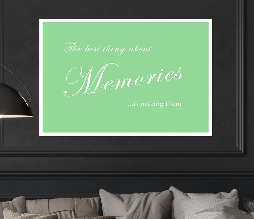 Family Quote The Best Thing About Memories Green Print Poster Wall Art