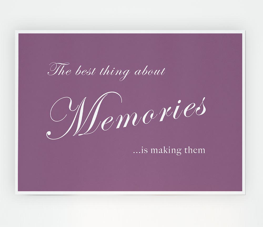 Family Quote The Best Thing About Memories Dusty Pink Print Poster Wall Art