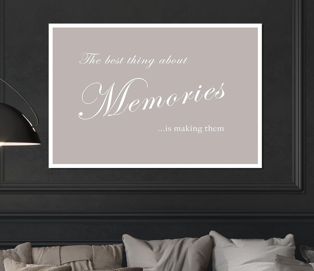 Family Quote The Best Thing About Memories Beige Print Poster Wall Art