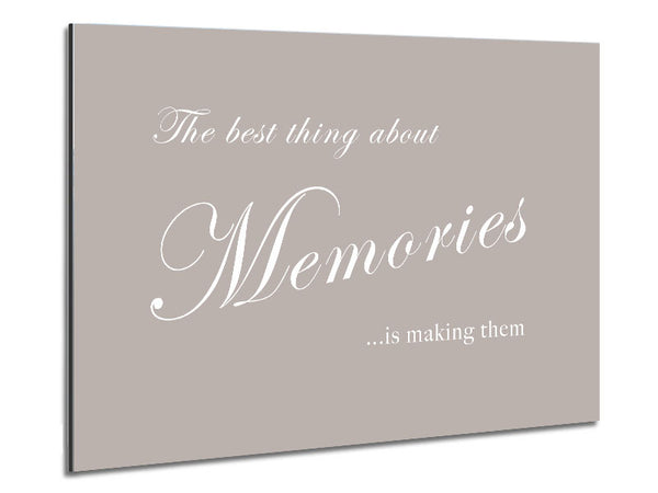 Family Quote The Best Thing About Memories Beige