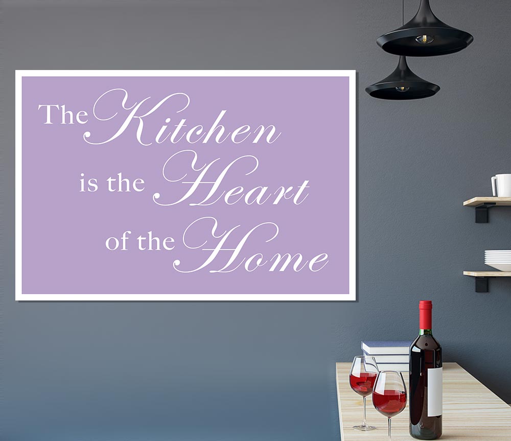 Kitchen Quote The Kitchen Is The Heart Of The Home Lilac Print Poster Wall Art