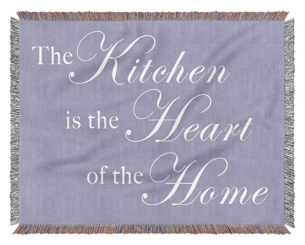 Kitchen Quote The Kitchen Is The Heart Of The Home Lilac Woven Blanket