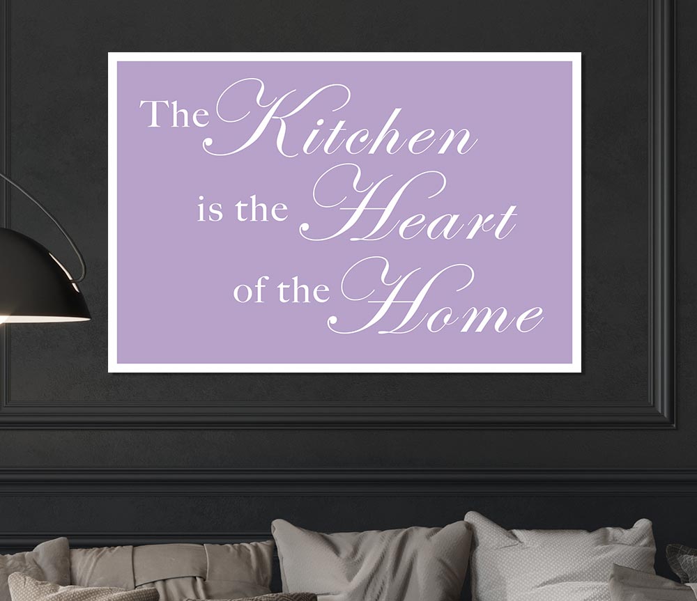 Kitchen Quote The Kitchen Is The Heart Of The Home Lilac Print Poster Wall Art