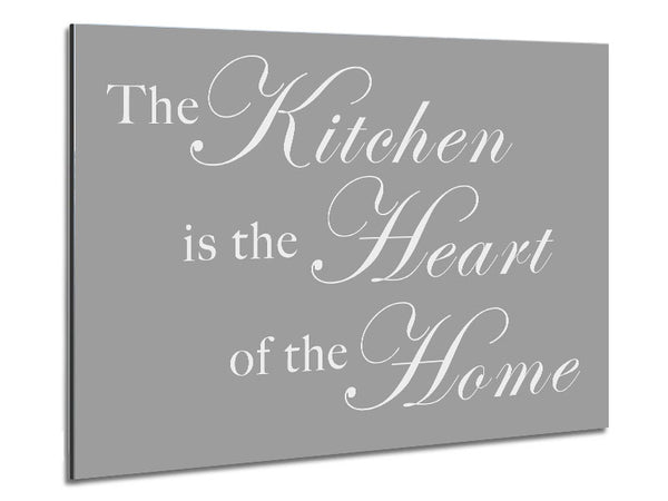 Kitchen Quote The Kitchen Is The Heart Of The Home Grey White