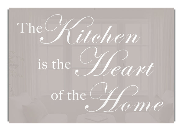 The Kitchen Is The Heart Of The Home Beige