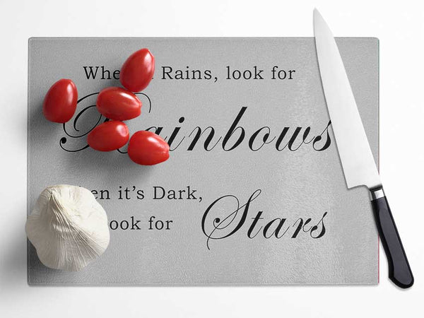 When It Rains Look For Rainbows Grey Glass Chopping Board