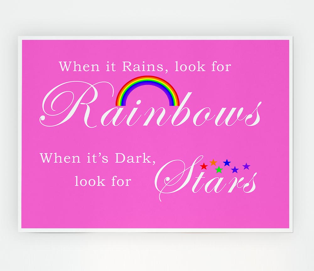 Girls Room Quote When It Rains Look For Rainbows 2 Vivid Pink Print Poster Wall Art