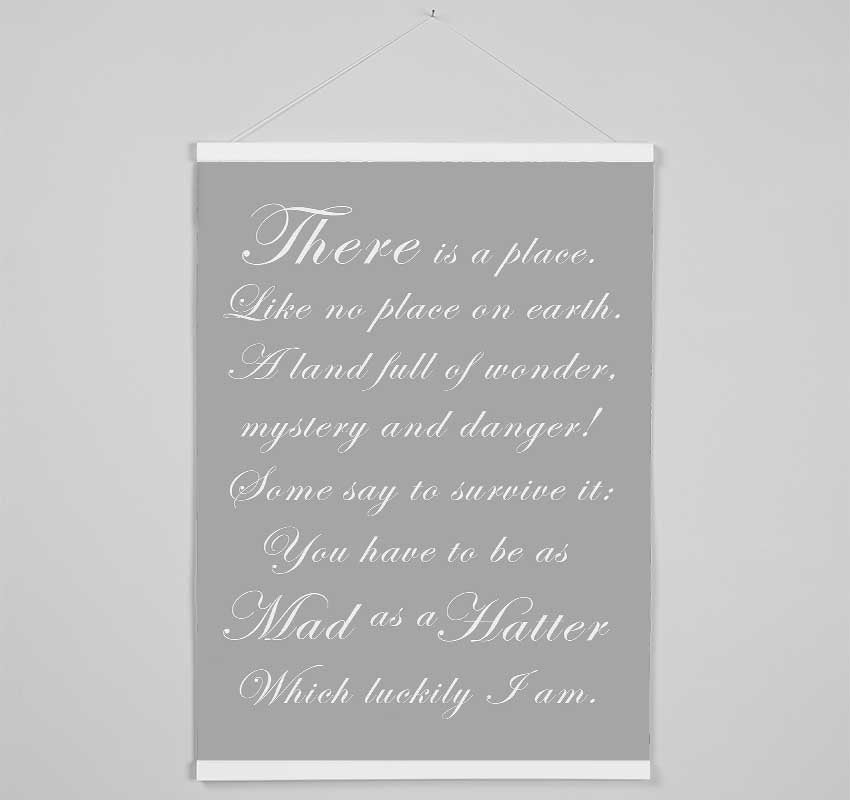 Alice In Wonderland As Mad As A Hatter Grey White Hanging Poster - Wallart-Direct UK