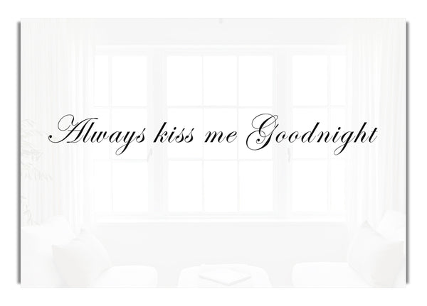 Always Kiss Me Goodnight White