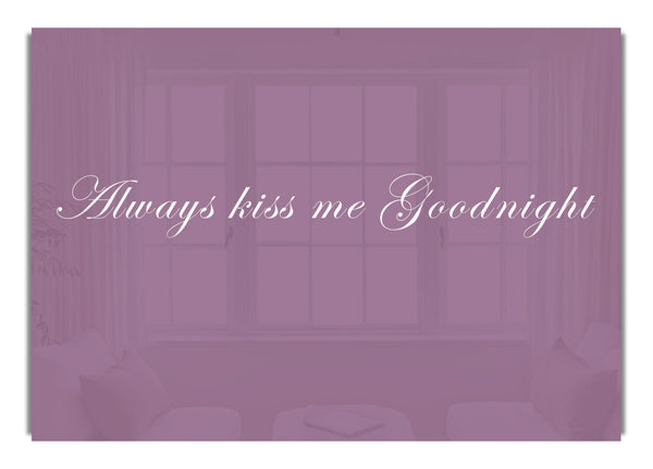 Always Kiss Me Goodnight Dusty Pink