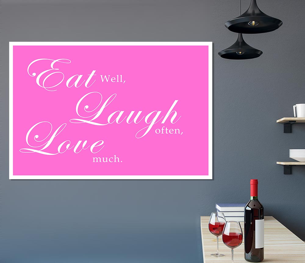 Kitchen Quote Eat Laugh Love Vivid Pink Print Poster Wall Art