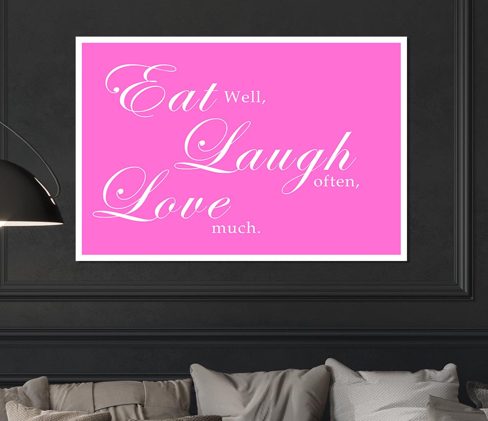 Kitchen Quote Eat Laugh Love Vivid Pink Print Poster Wall Art