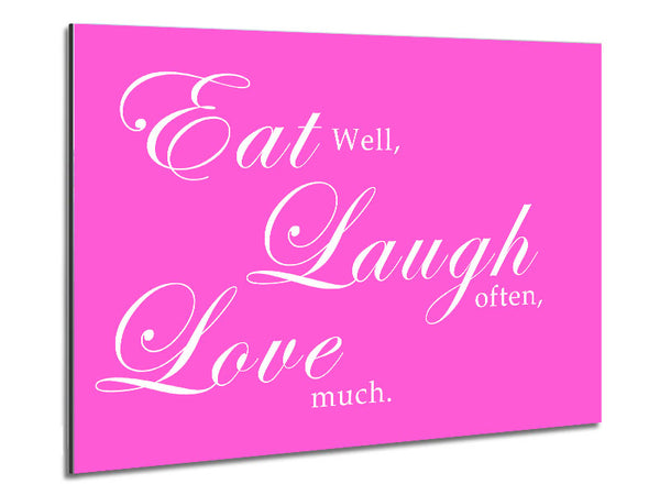 Kitchen Quote Eat Laugh Love Vivid Pink