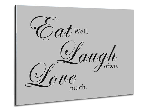 Kitchen Quote Eat Laugh Love Grey