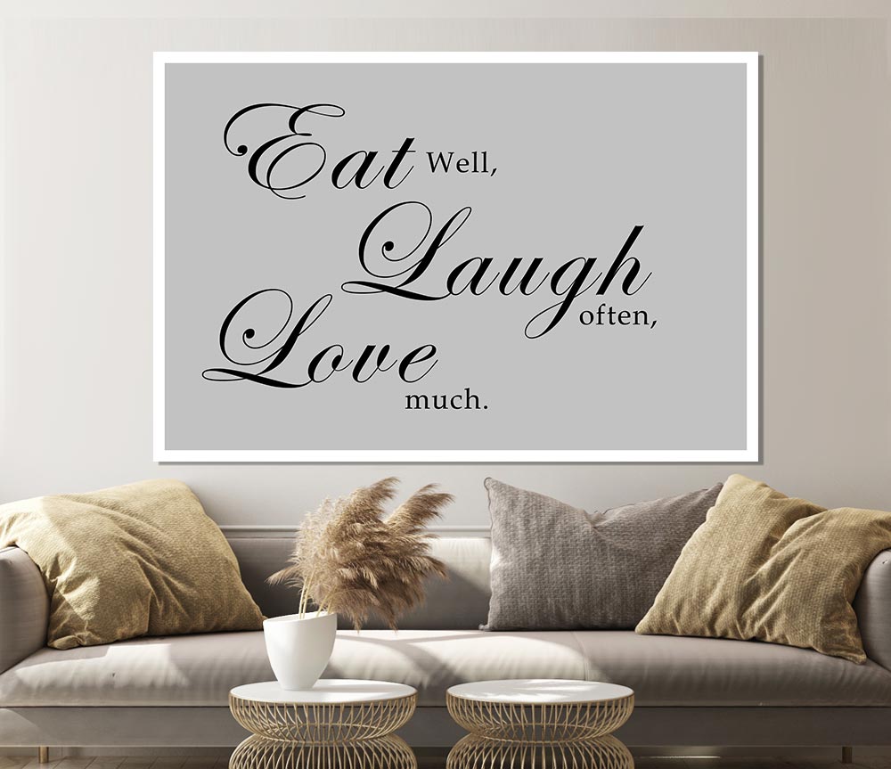 Kitchen Quote Eat Laugh Love Grey Print Poster Wall Art