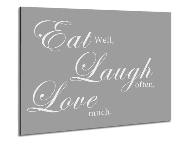 Kitchen Quote Eat Laugh Love Grey White