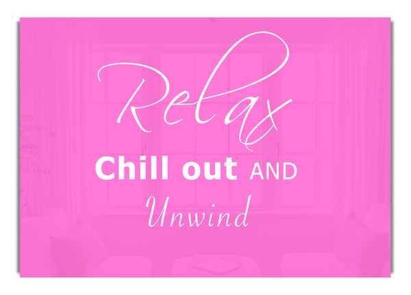 Relax Chill Out Vivid Pink