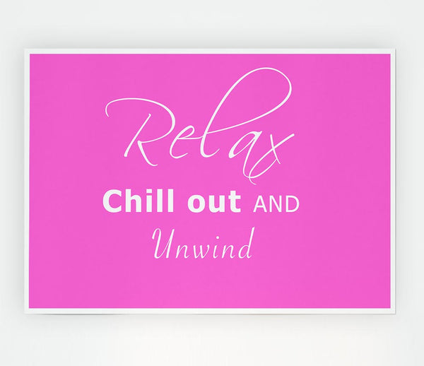 Bathroom Quote Relax Chill Out Vivid Pink Print Poster Wall Art