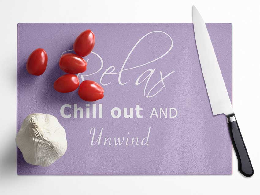 Bathroom Quote Relax Chill Out Lilac Glass Chopping Board