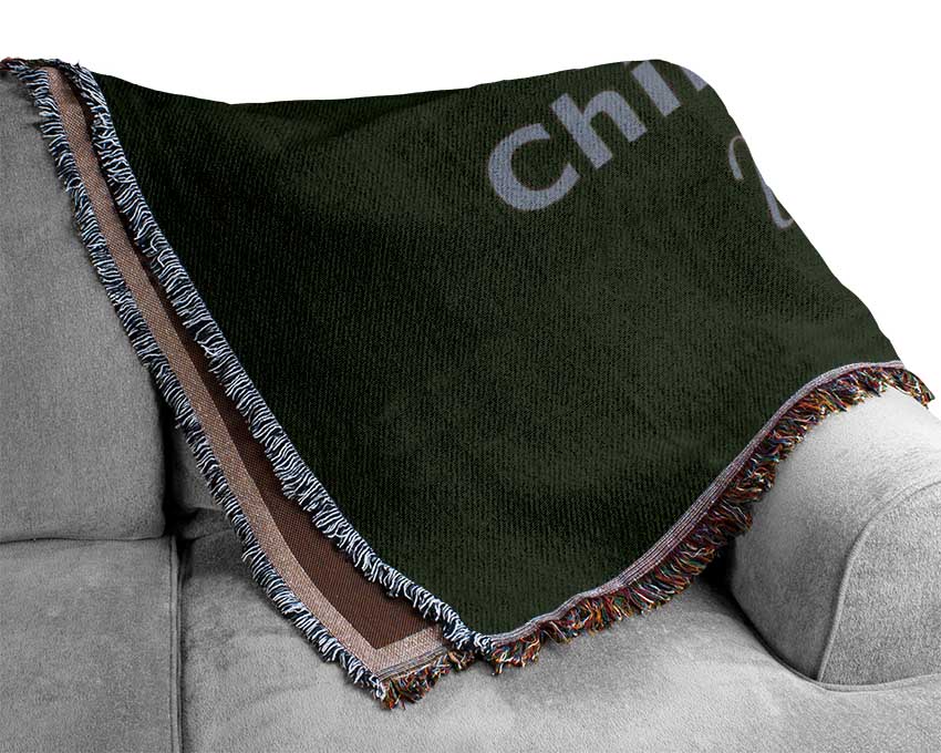 Bathroom Quote Relax Chill Out Chocolate Woven Blanket